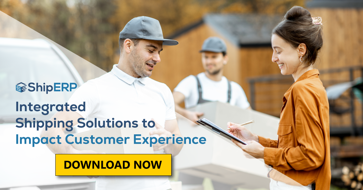 Integrated Shipping Solutions to Impact Customer Experience ShipERP